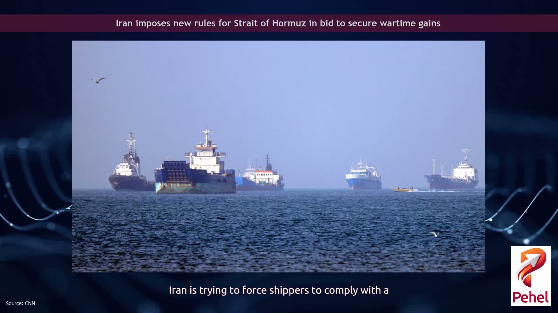 Iran imposes new rules for Strait of Hormuz in bid to secure wartime gains