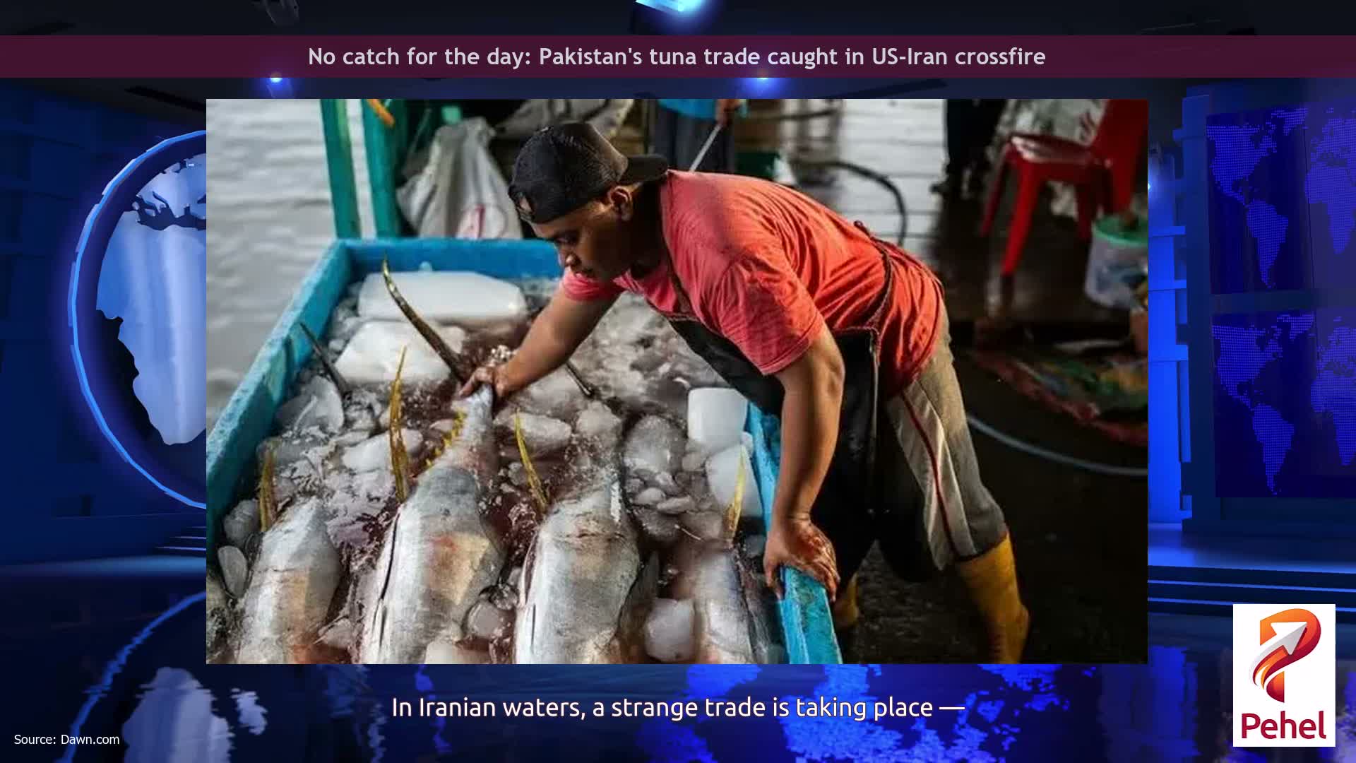 No catch for the day: Pakistan's tuna trade caught in US-Iran crossfire