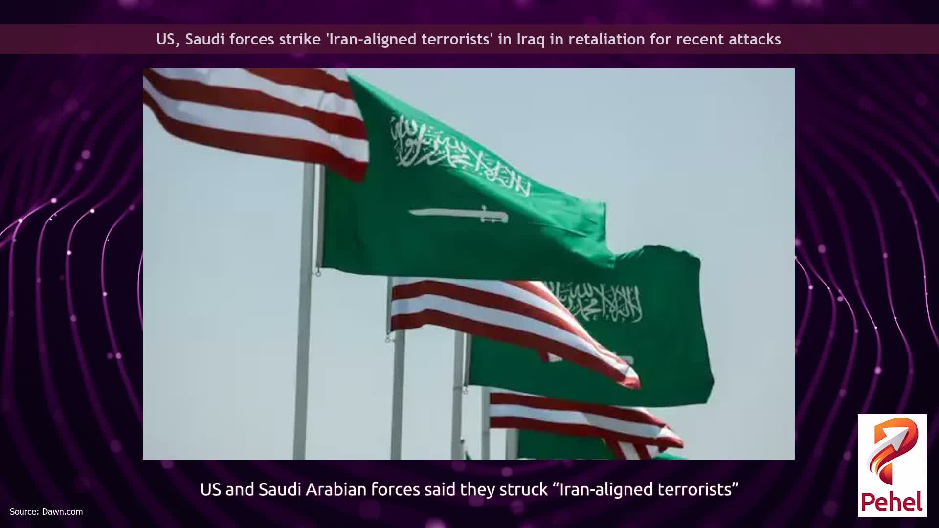 US, Saudi forces strike 'Iran-aligned terrorists' in Iraq in retaliation for recent attacks