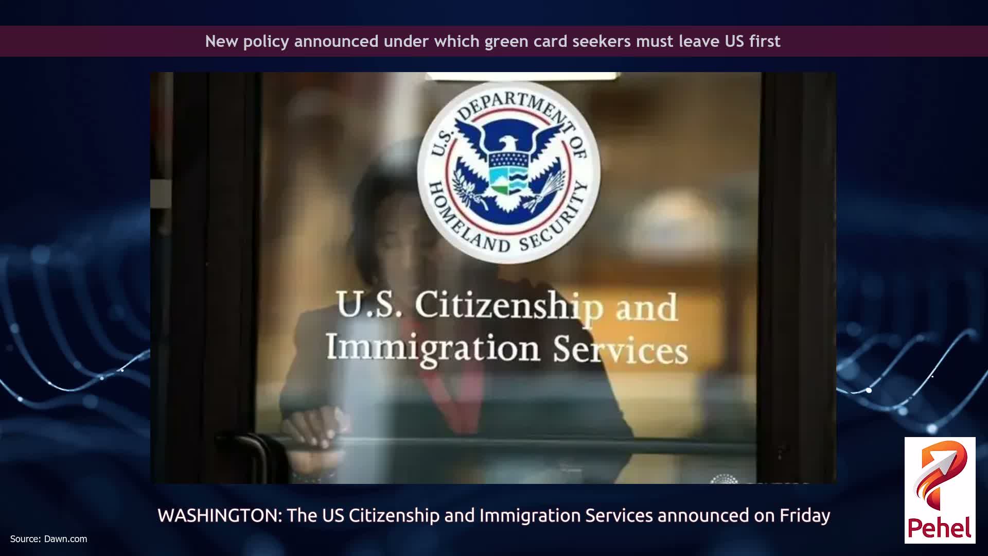 New policy announced under which green card seekers must leave US first