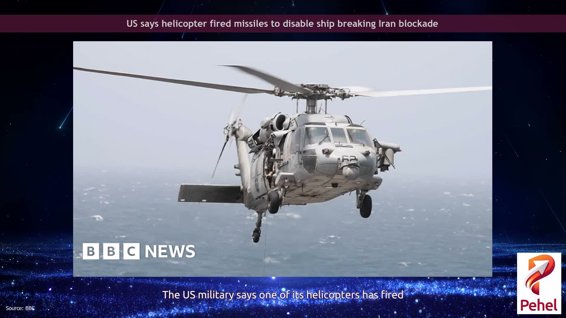 US says helicopter fired missiles to disable ship breaking Iran blockade
