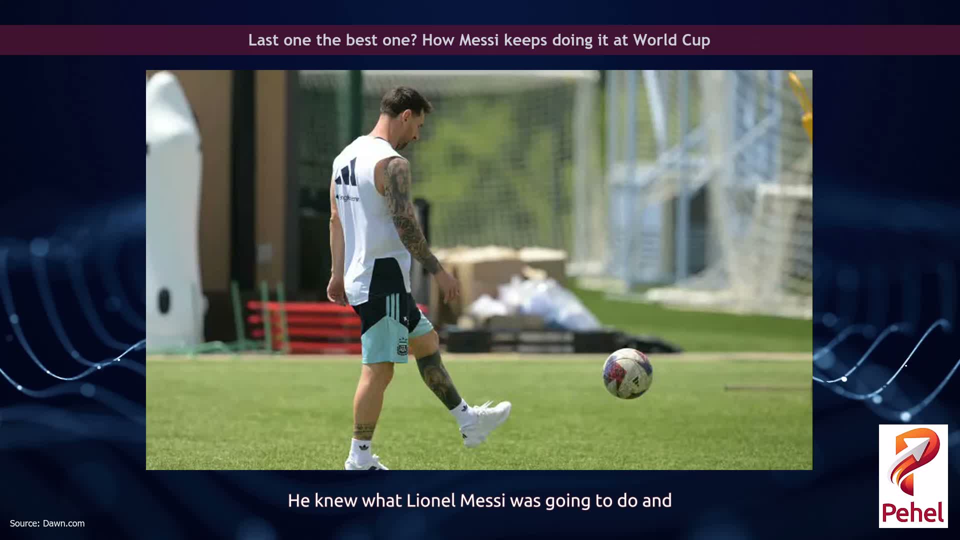 Last one the best one? How Messi keeps doing it at World Cup
