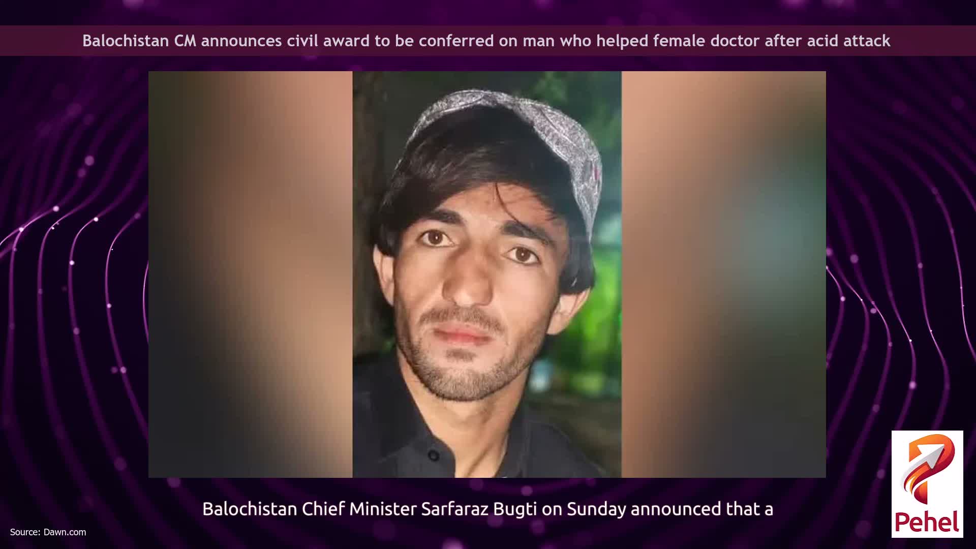 Balochistan CM announces civil award to be conferred on man who helped female doctor after acid attack