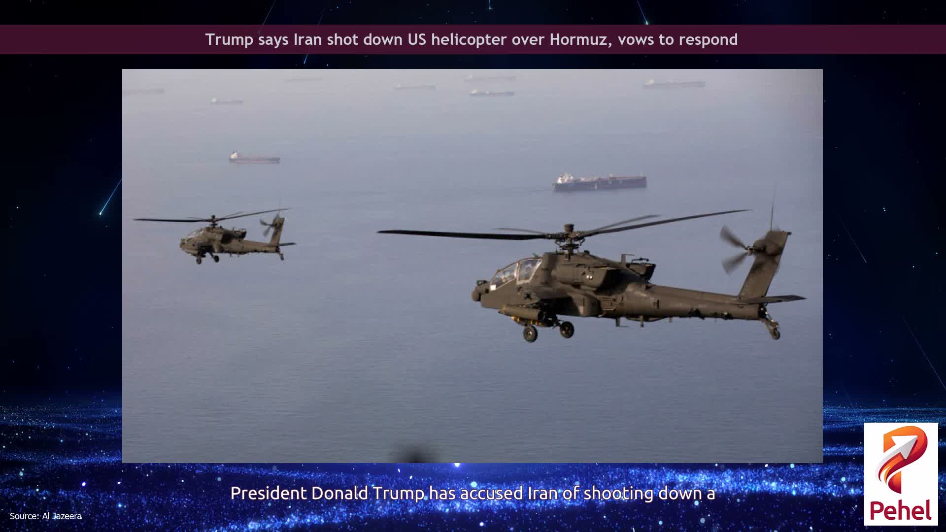 Trump says Iran shot down US helicopter over Hormuz, vows to respond