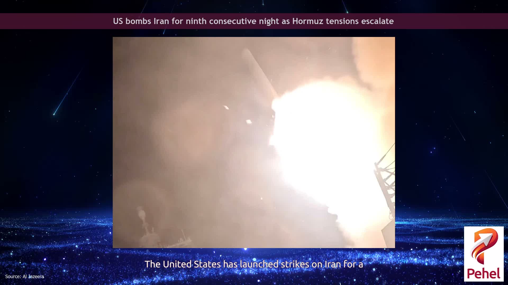 US bombs Iran for ninth consecutive night as Hormuz tensions escalate