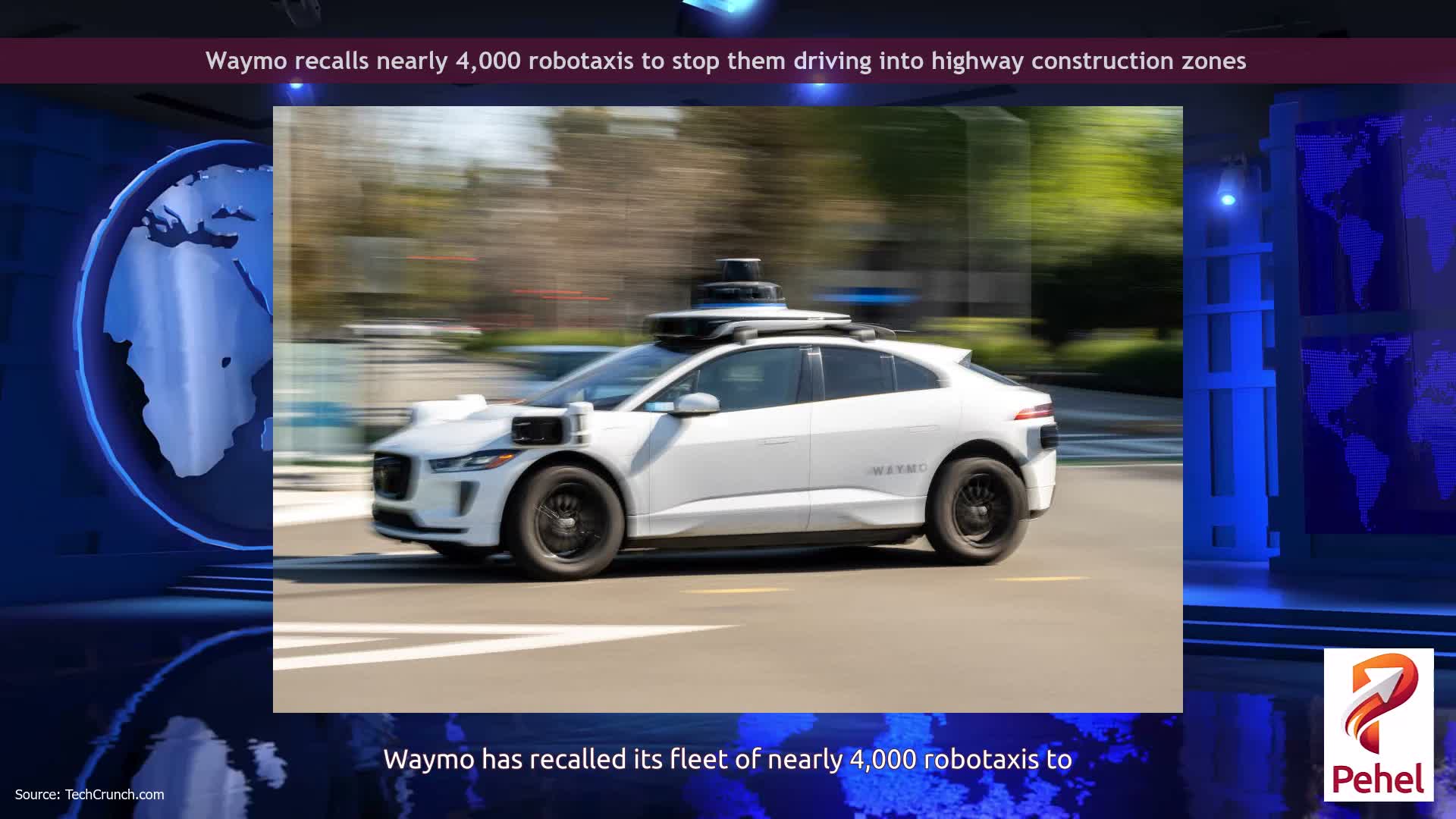 Waymo recalls nearly 4,000 robotaxis to stop them driving into highway construction zones