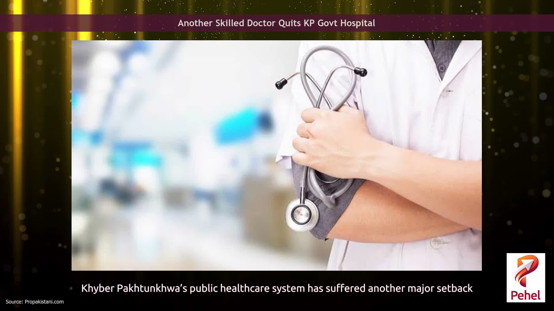 Another Skilled Doctor Quits KP Govt Hospital