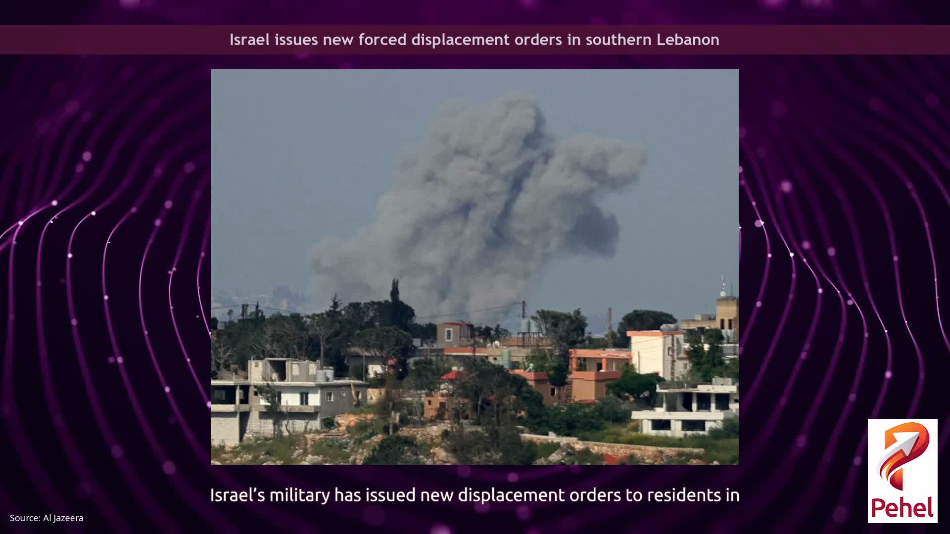 Israel issues new forced displacement orders in southern Lebanon
