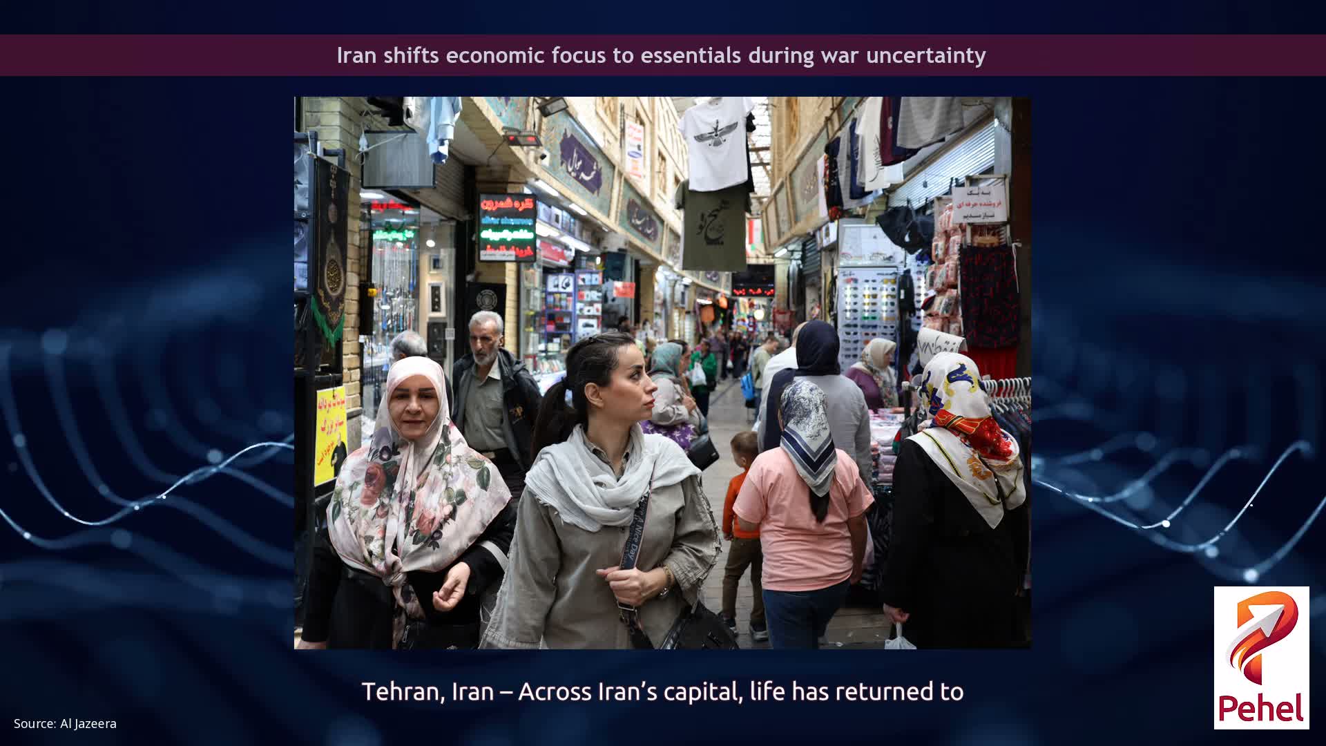 Iran shifts economic focus to essentials during war uncertainty