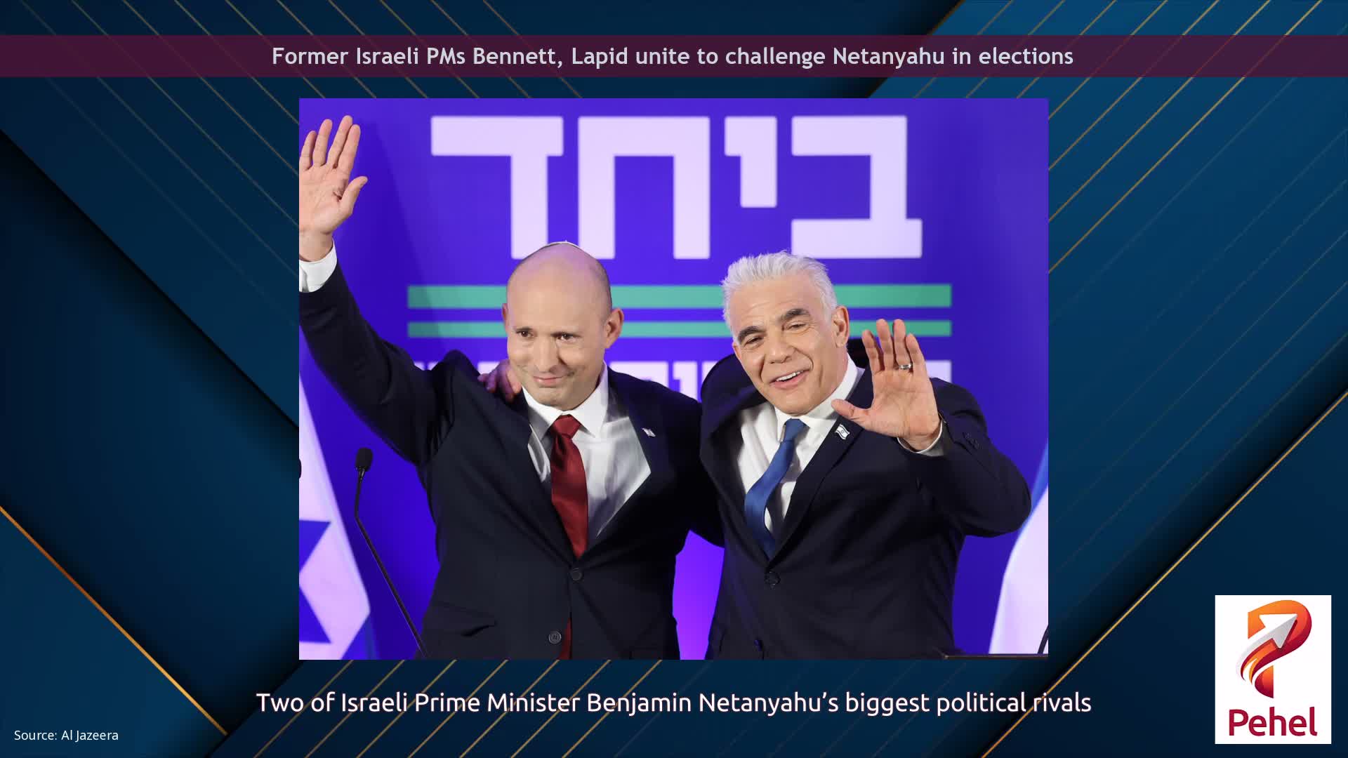 Former Israeli PMs Bennett, Lapid unite to challenge Netanyahu in elections