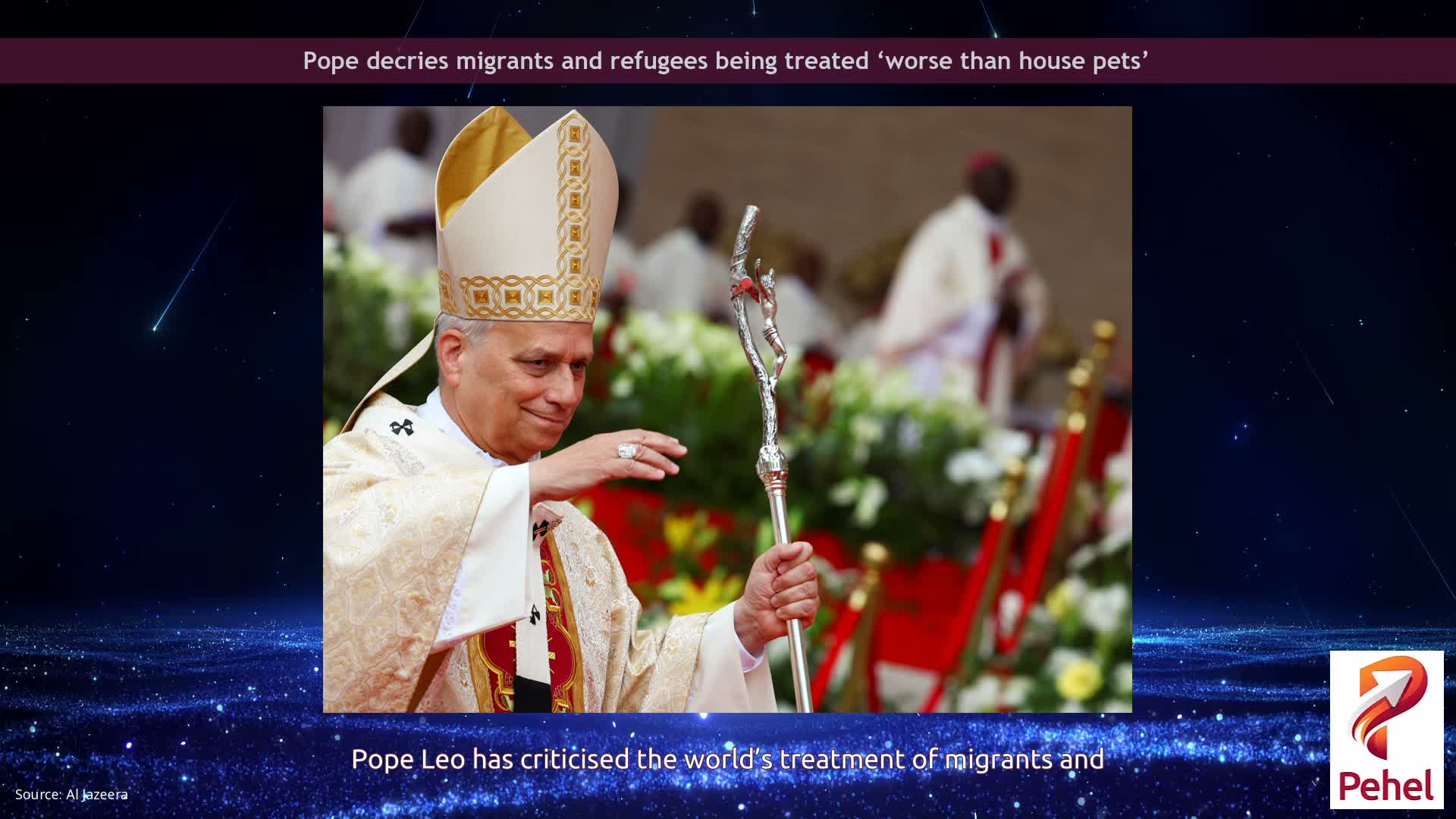Pope decries migrants and refugees being treated ‘worse than house pets’
