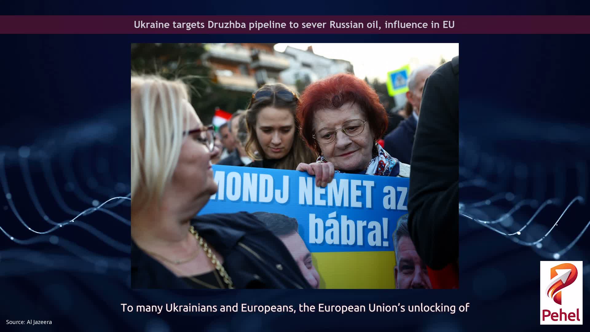 Ukraine targets Druzhba pipeline to sever Russian oil, influence in EU