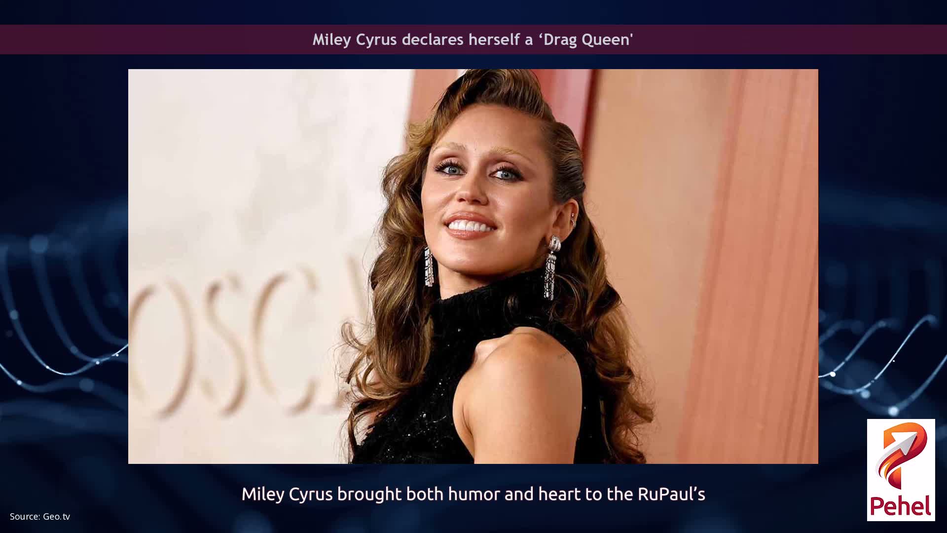 Miley Cyrus declares herself a ‘Drag Queen'