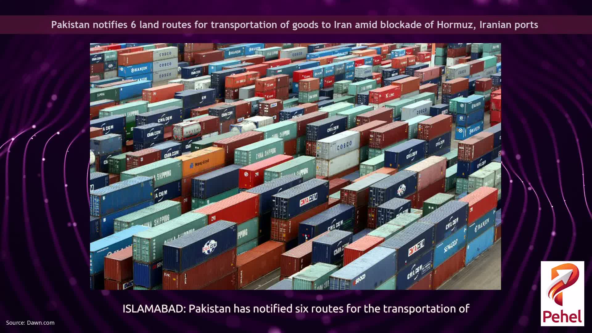 Pakistan notifies 6 land routes for transportation of goods to Iran amid blockade of Hormuz, Iranian ports