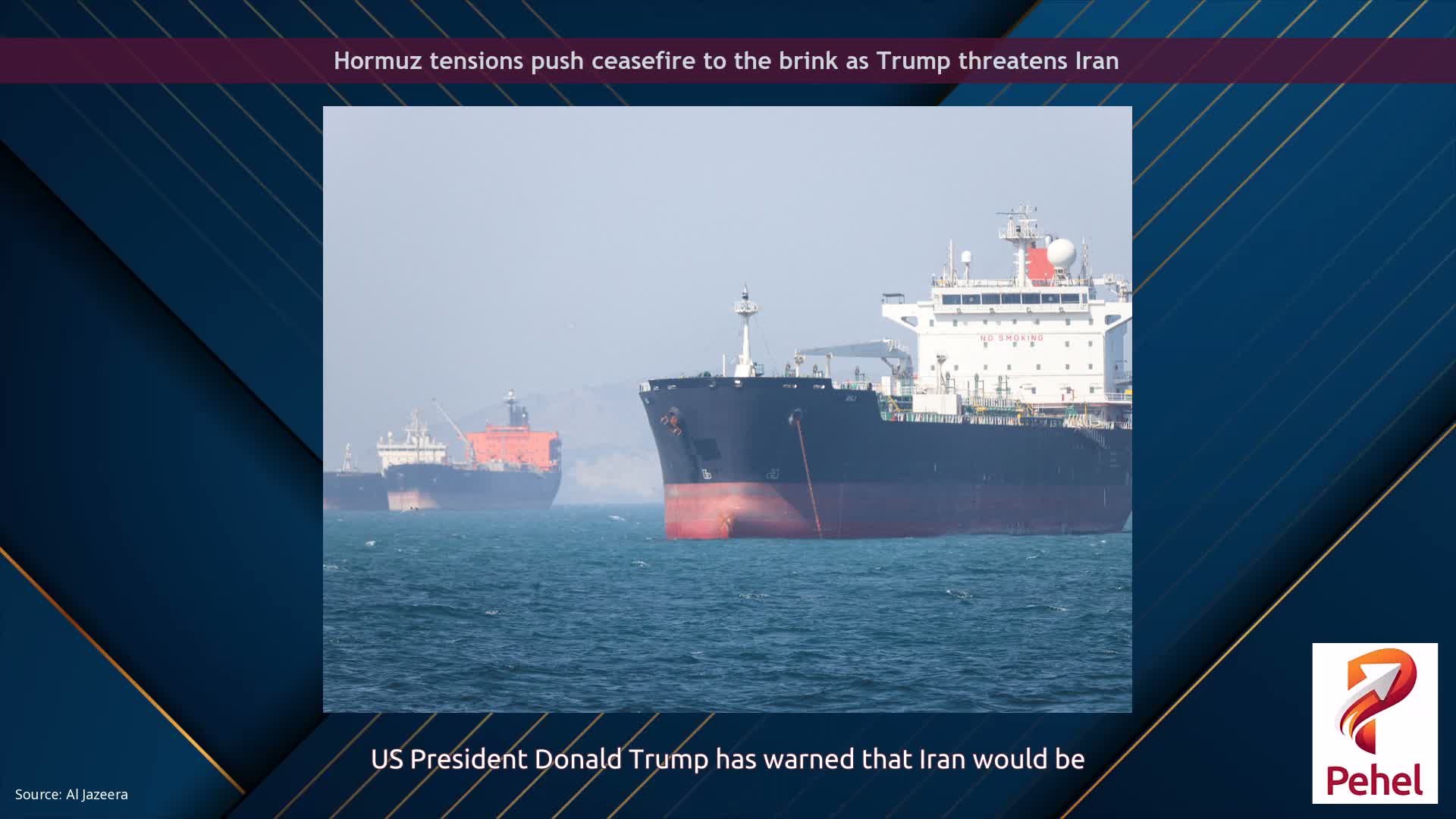 Hormuz tensions push ceasefire to the brink as Trump threatens Iran
