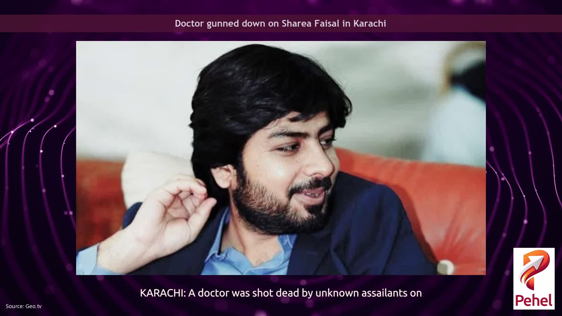 Doctor gunned down on Sharea Faisal in Karachi