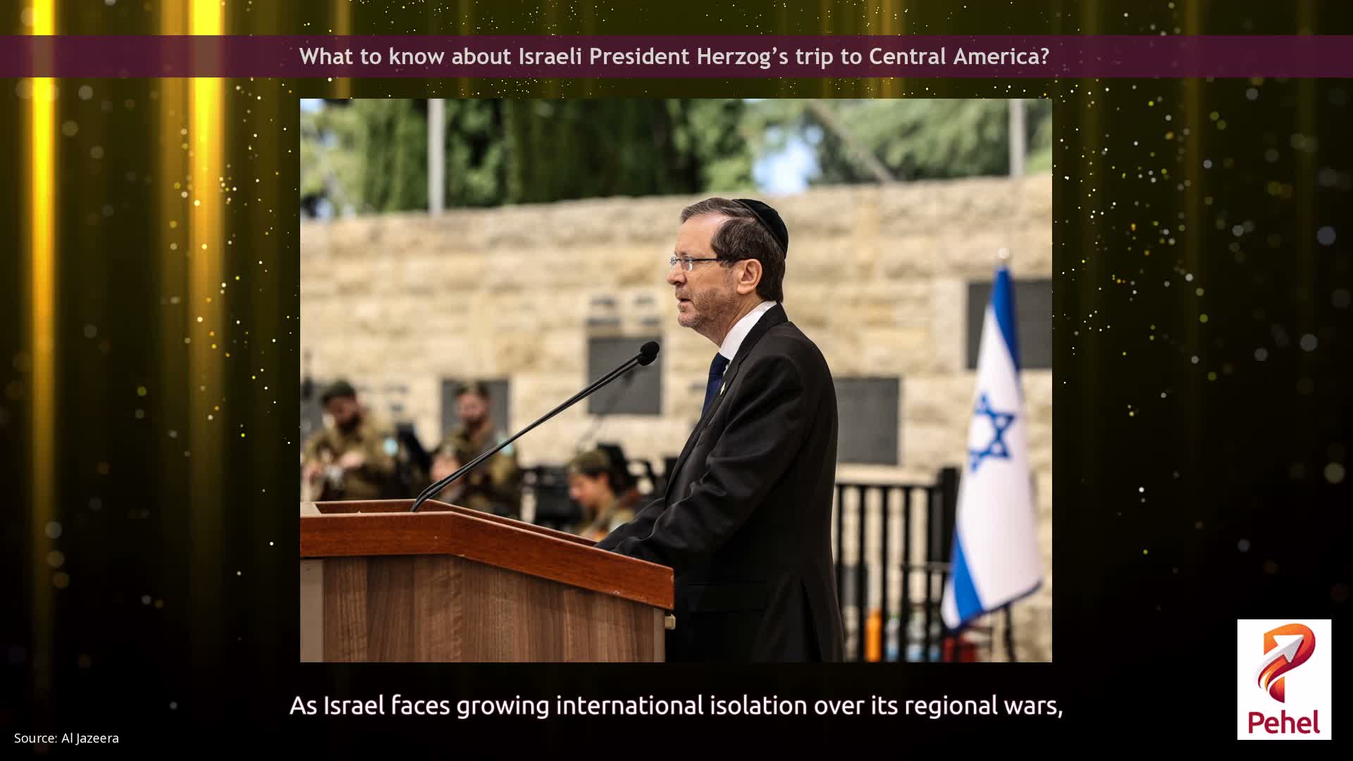 What to know about Israeli President Herzog’s trip to Central America?