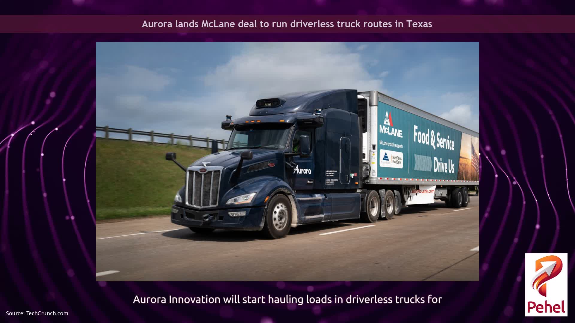 Aurora lands McLane deal to run driverless truck routes in Texas