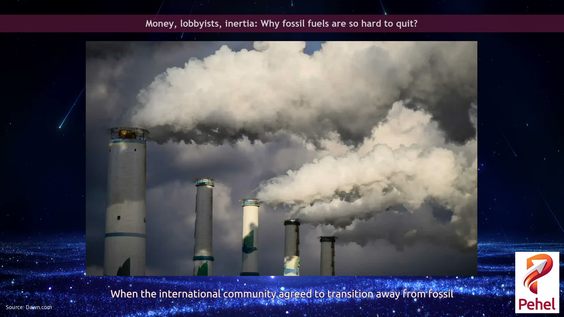 Money, lobbyists, inertia: Why fossil fuels are so hard to quit?