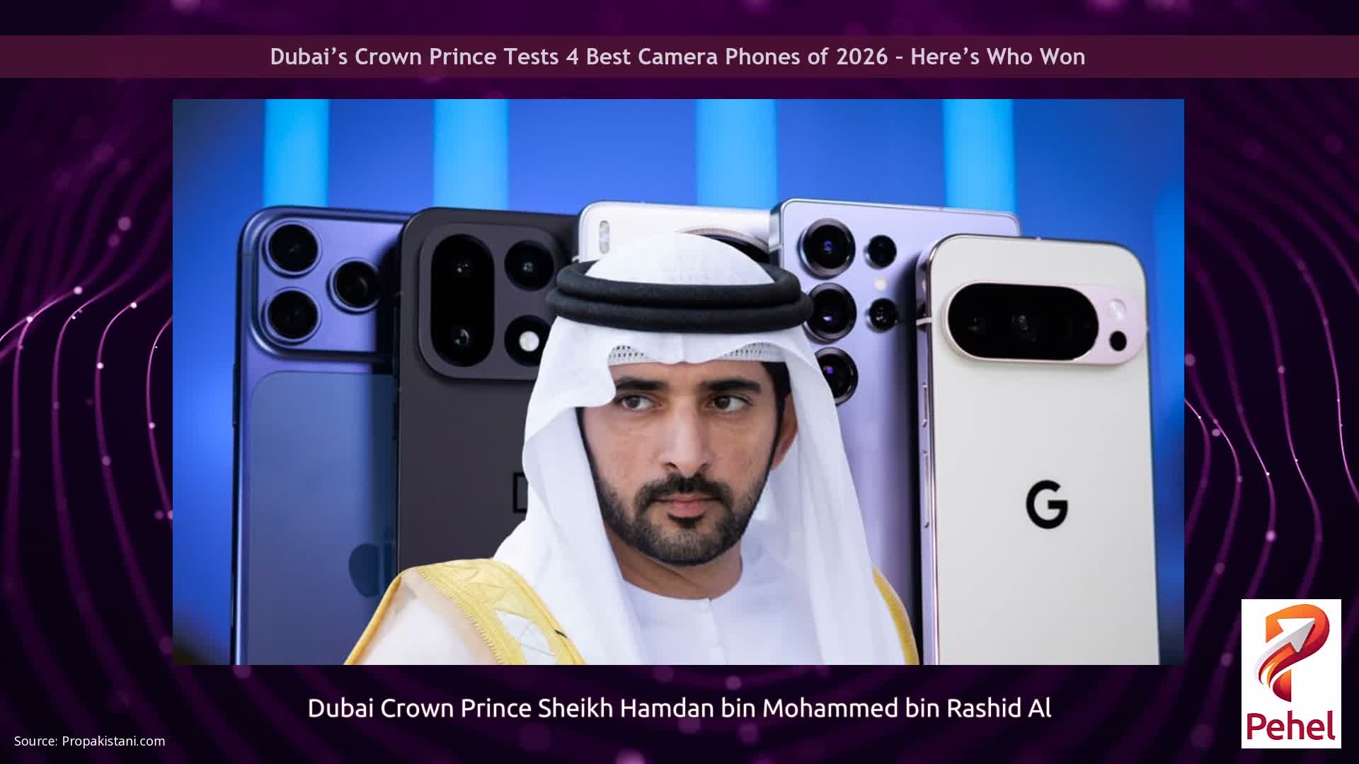 Dubai’s Crown Prince Tests 4 Best Camera Phones of 2026 – Here’s Who Won