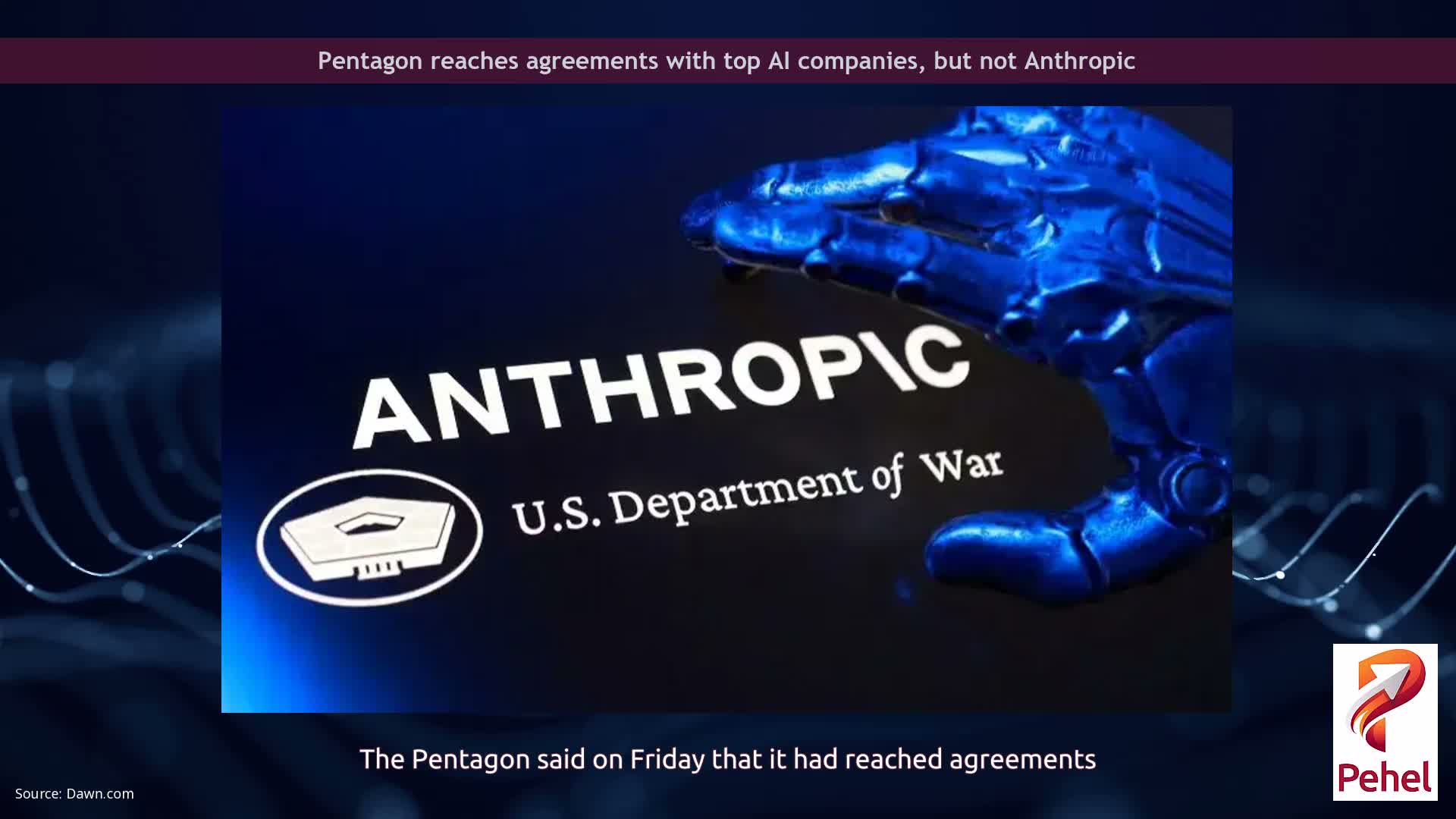 Pentagon reaches agreements with top AI companies, but not Anthropic