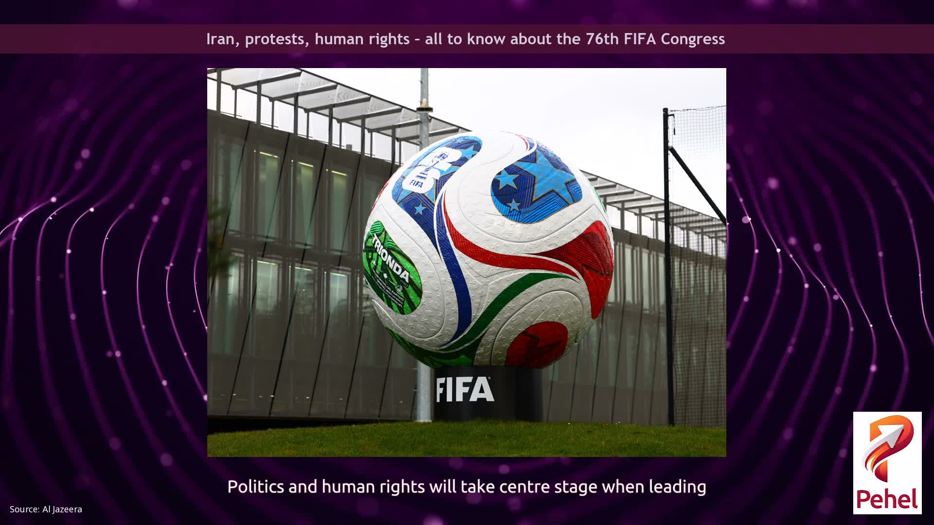 Iran, protests, human rights – all to know about the 76th FIFA Congress