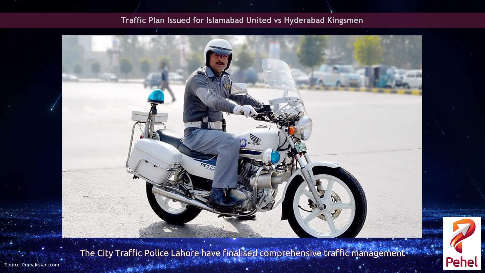 Traffic Plan Issued for Islamabad United vs Hyderabad Kingsmen