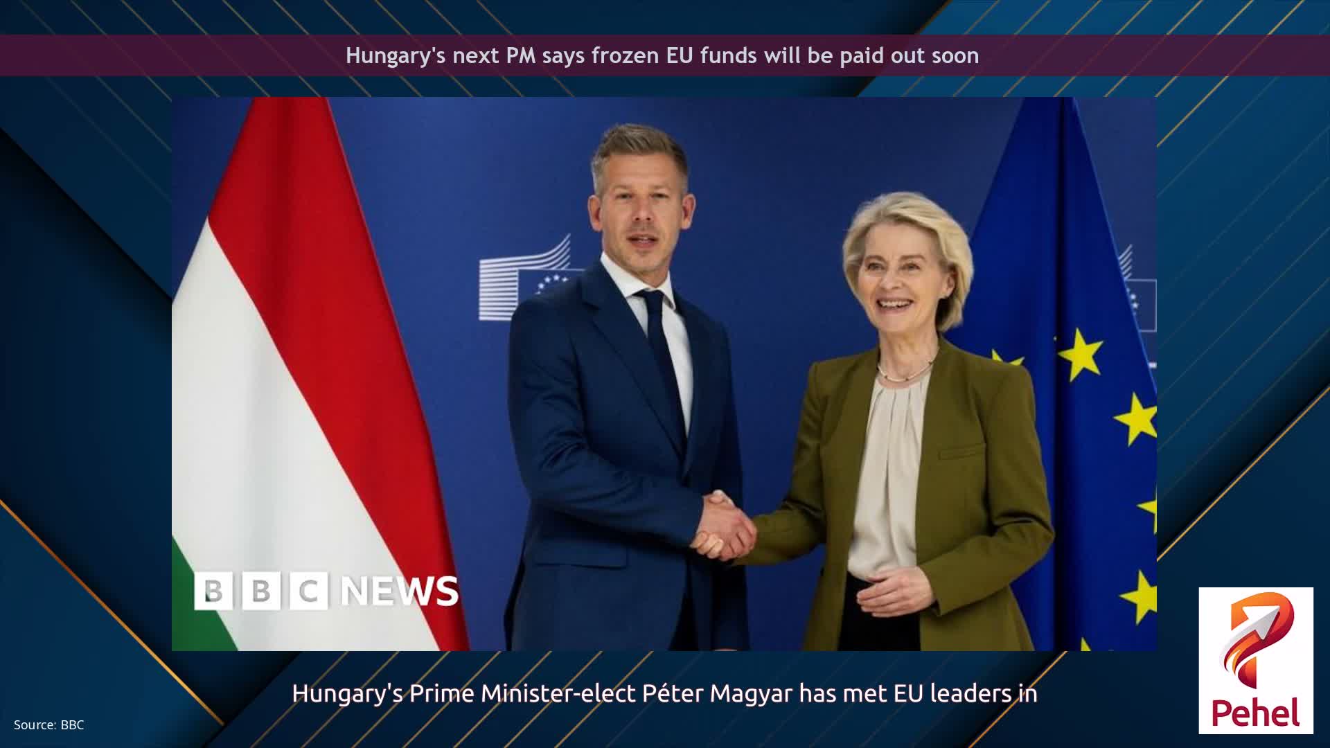 Hungary's next PM says frozen EU funds will be paid out soon