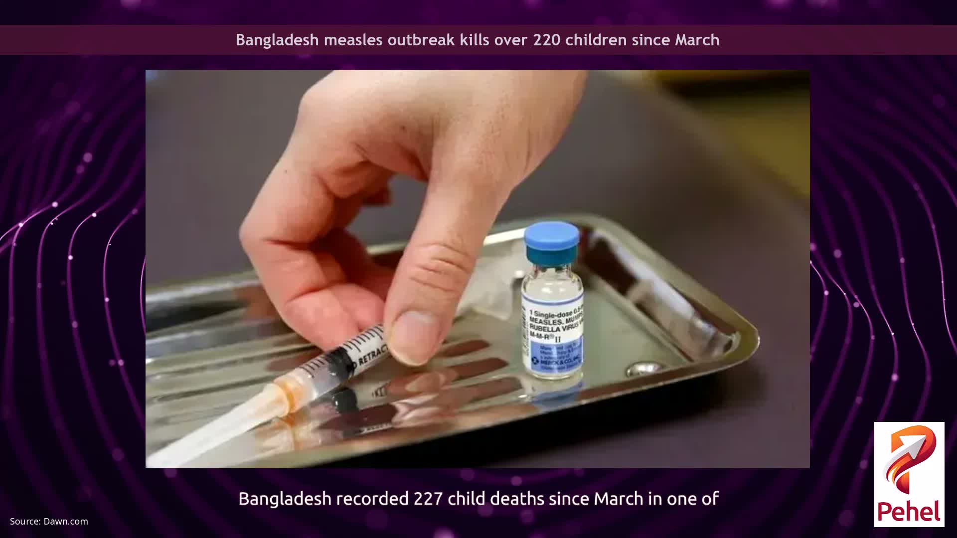 Bangladesh measles outbreak kills over 220 children since March