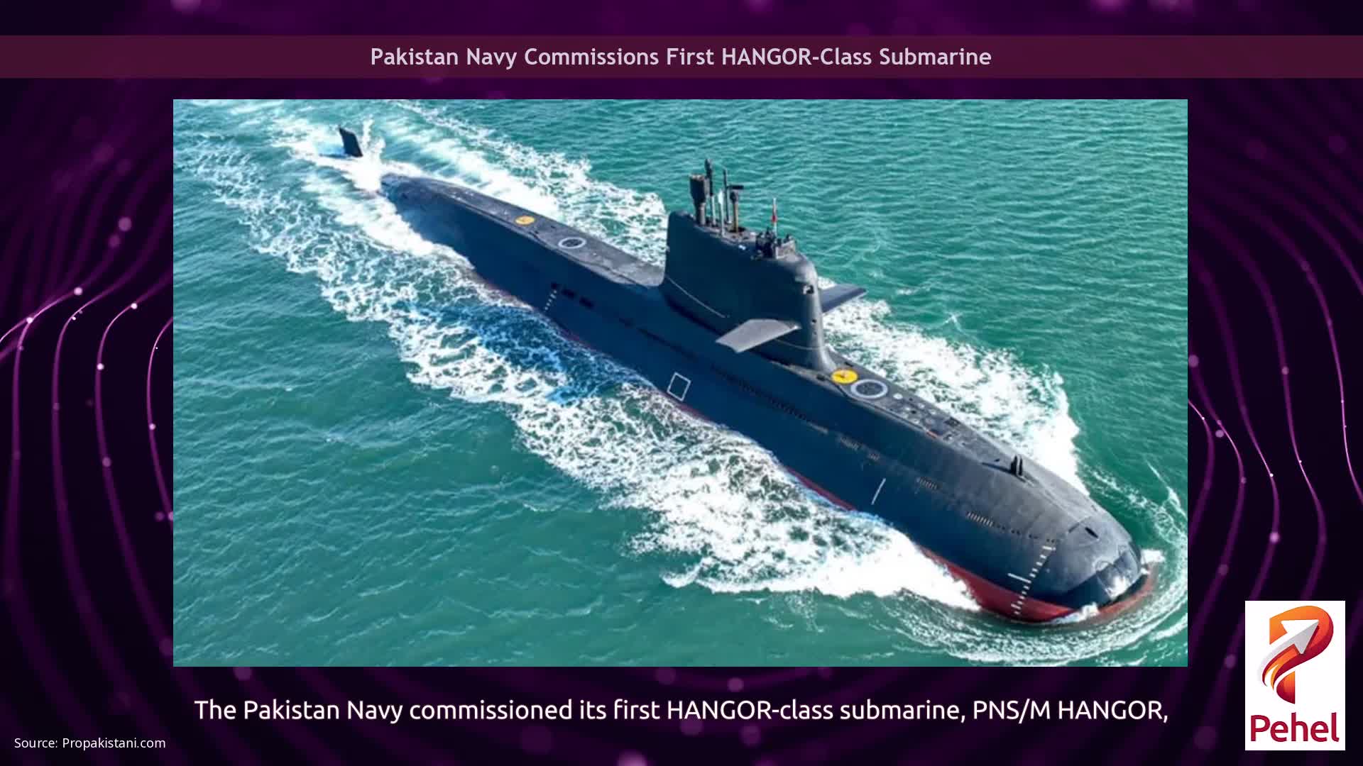 Pakistan Navy Commissions First HANGOR-Class Submarine