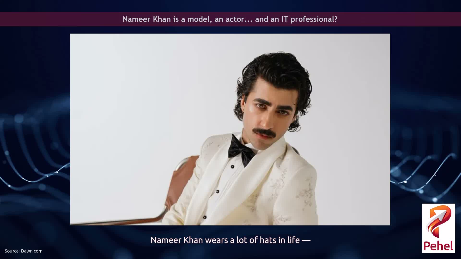Nameer Khan is a model, an actor... and an IT professional?