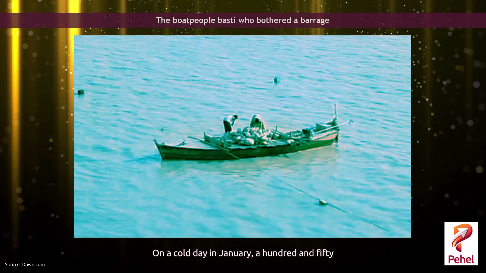 The boatpeople basti who bothered a barrage