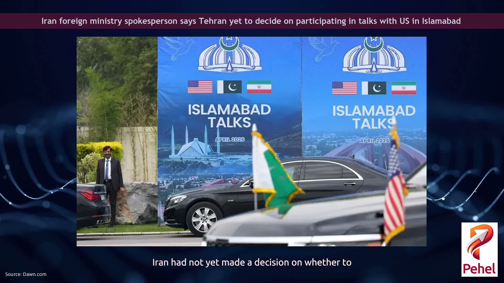 Iran foreign ministry spokesperson says Tehran yet to decide on participating in talks with US in Islamabad