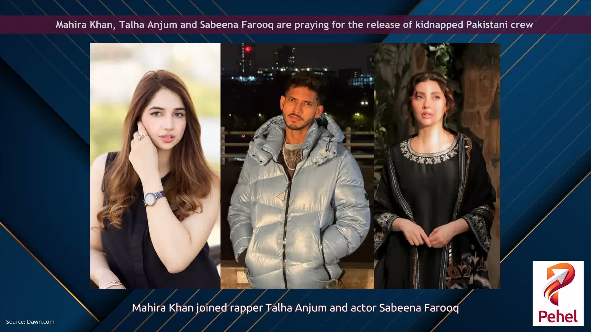Mahira Khan, Talha Anjum and Sabeena Farooq are praying for the release of kidnapped Pakistani crew