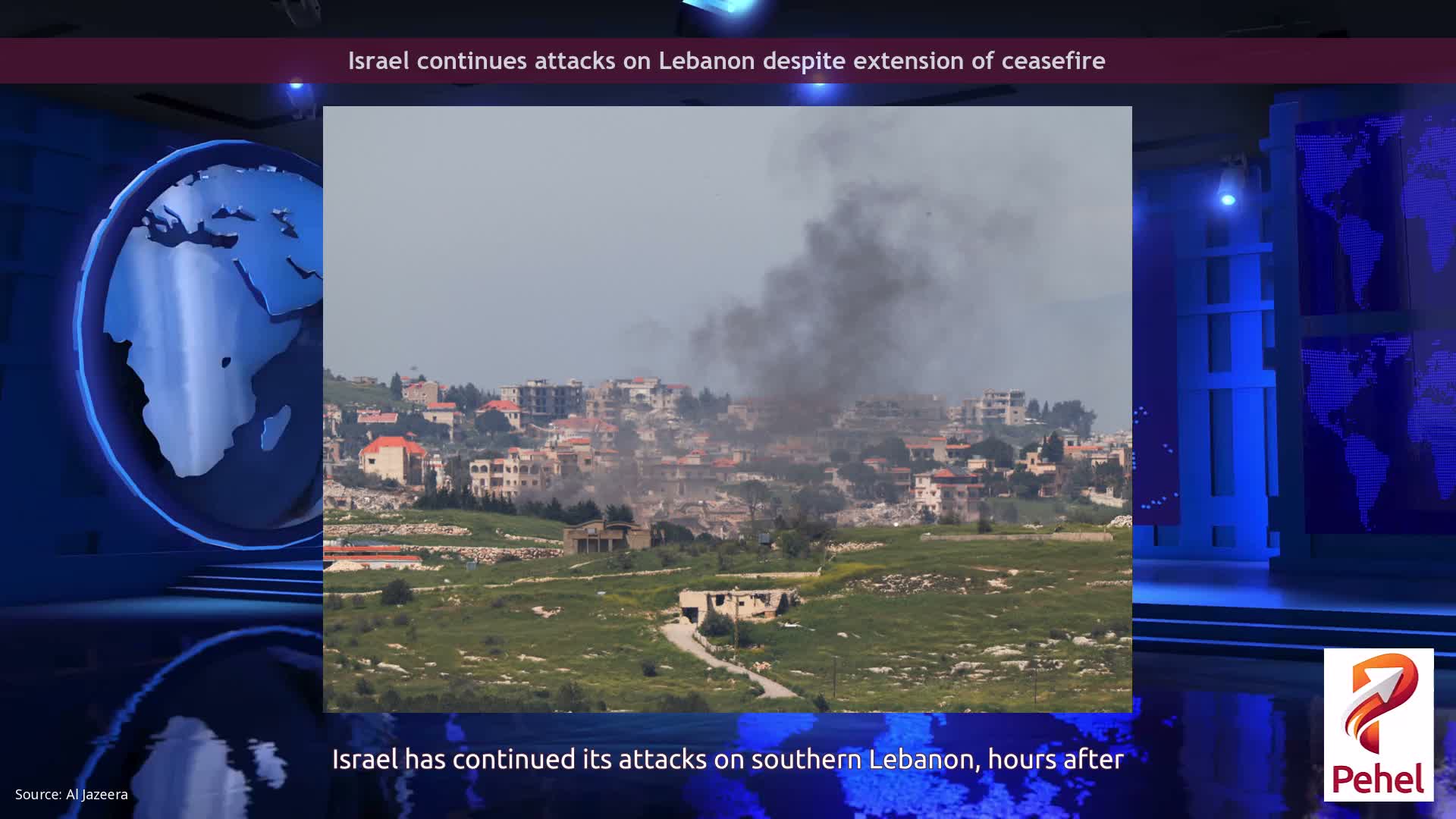 Israel continues attacks on Lebanon despite extension of ceasefire