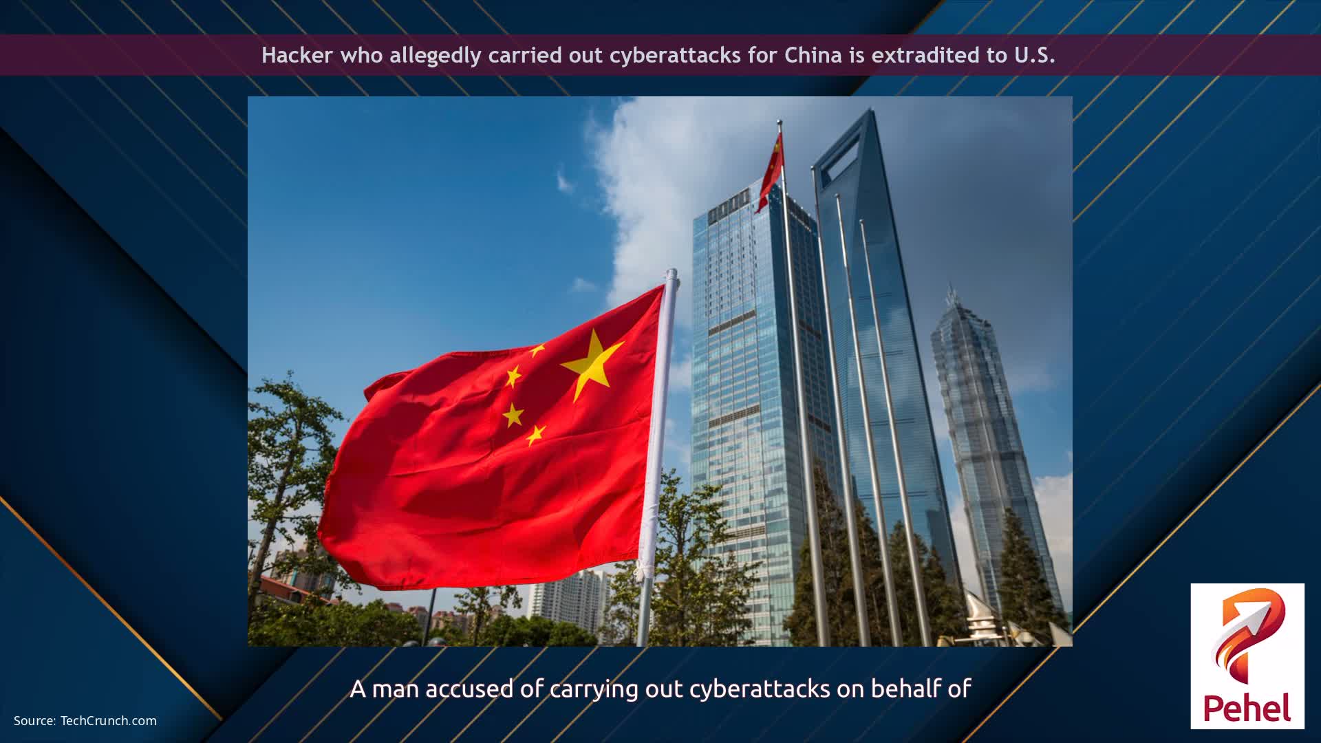 Hacker who allegedly carried out cyberattacks for China is extradited to U.S.