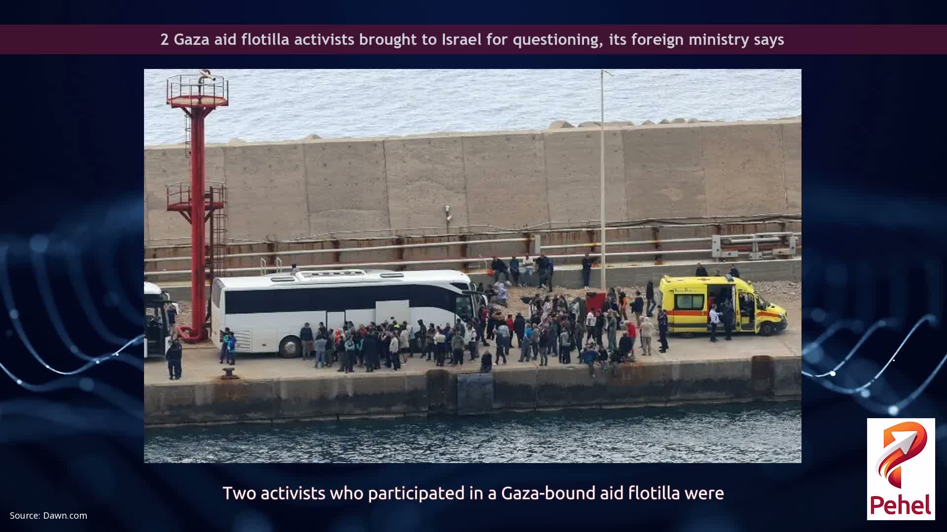 2 Gaza aid flotilla activists brought to Israel for questioning, its foreign ministry says