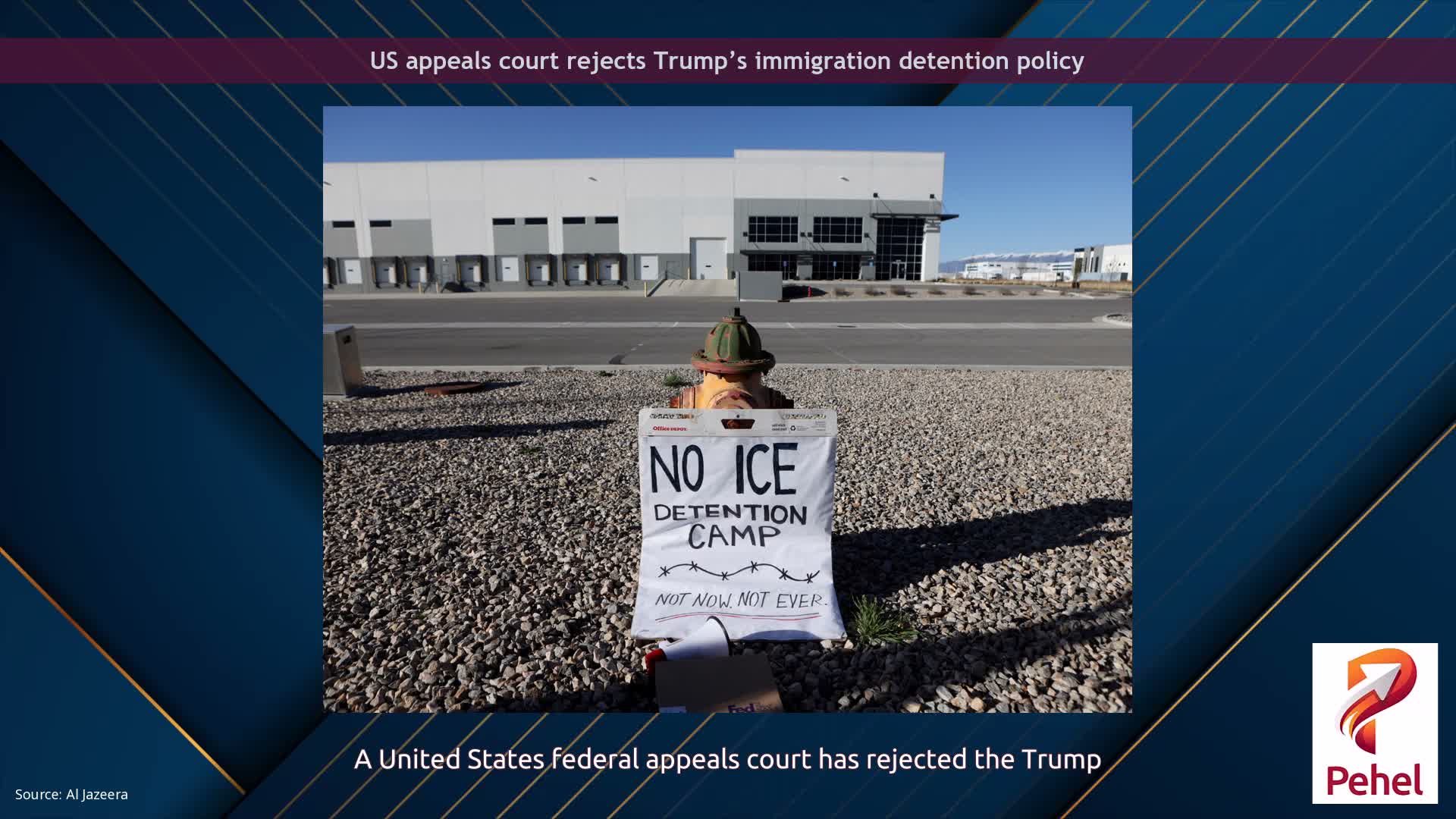 US appeals court rejects Trump’s immigration detention policy
