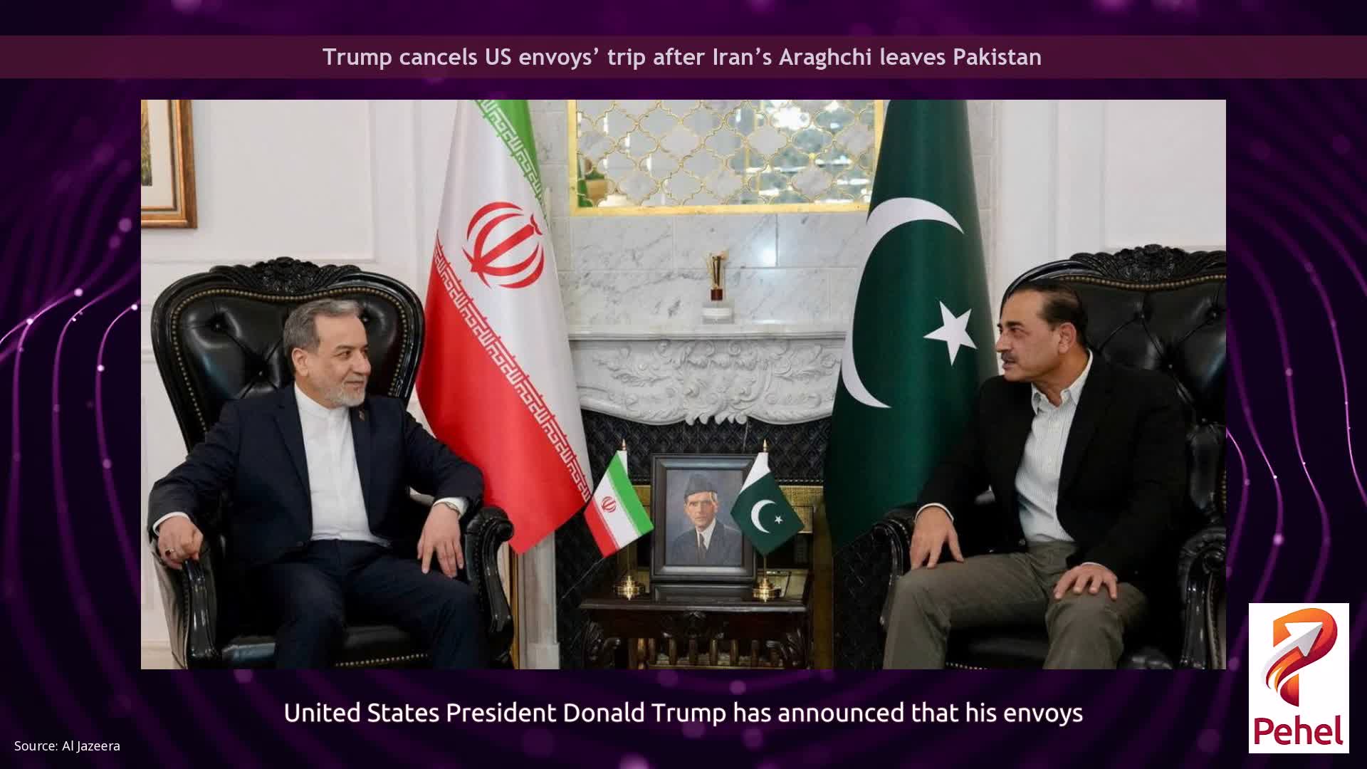 Trump cancels US envoys’ trip after Iran’s Araghchi leaves Pakistan