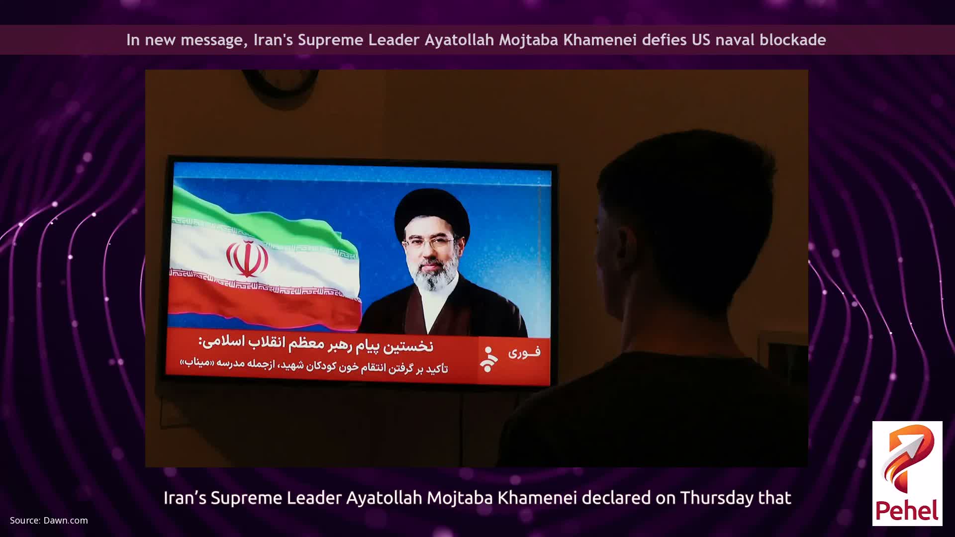 In new message, Iran's Supreme Leader Ayatollah Mojtaba Khamenei defies US naval blockade
