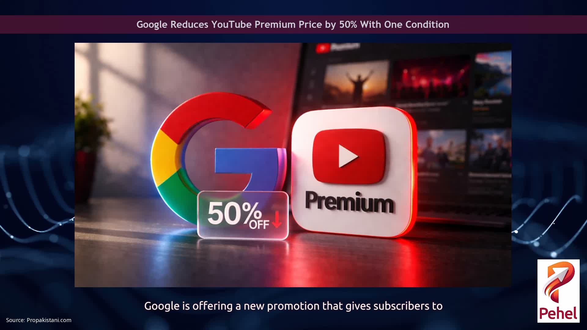 Google Reduces YouTube Premium Price by 50% With One Condition