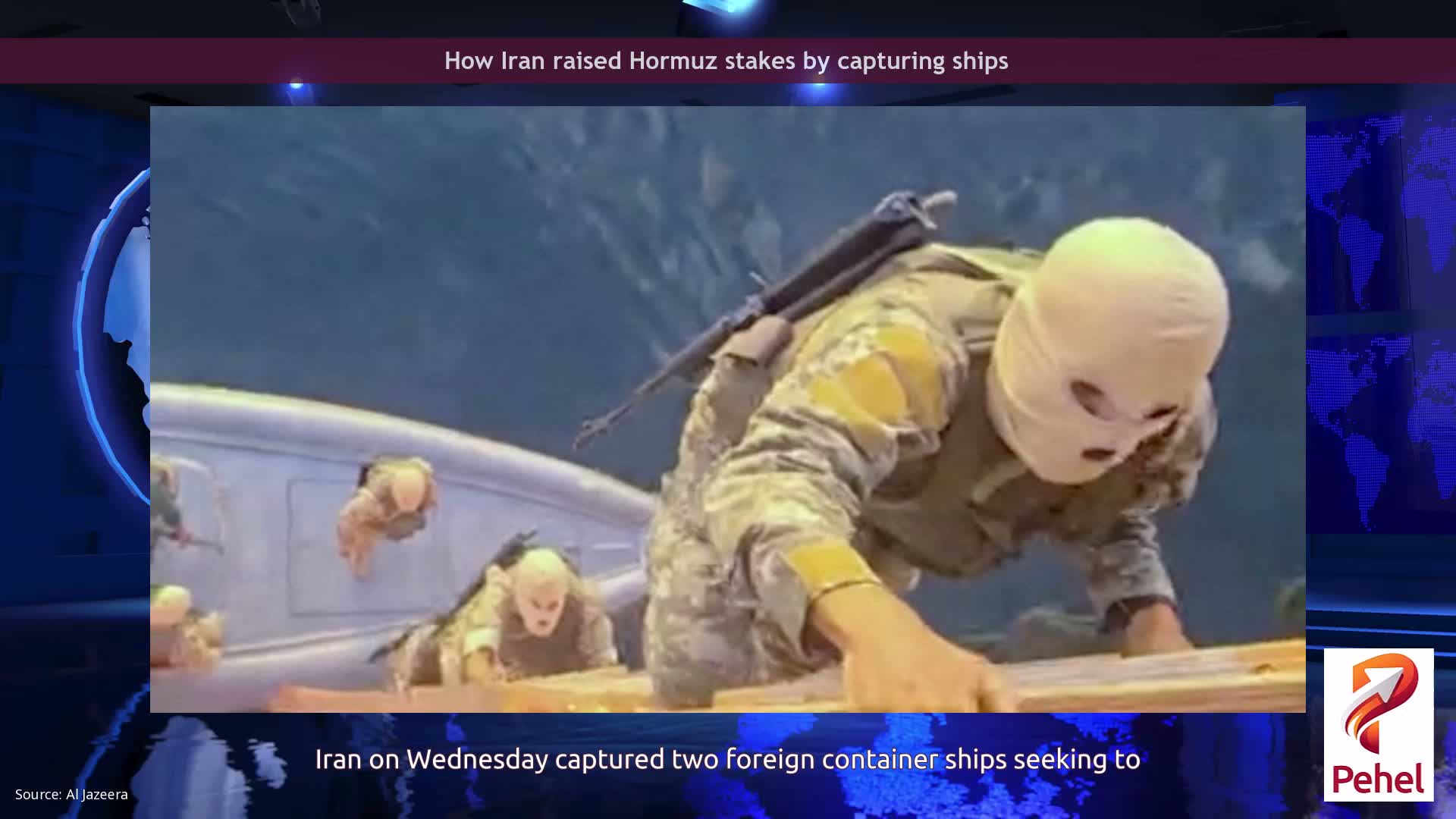 How Iran raised Hormuz stakes by capturing ships