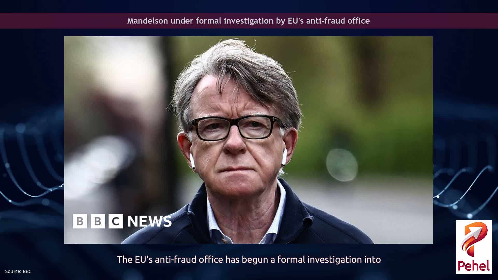 Mandelson under formal investigation by EU's anti-fraud office