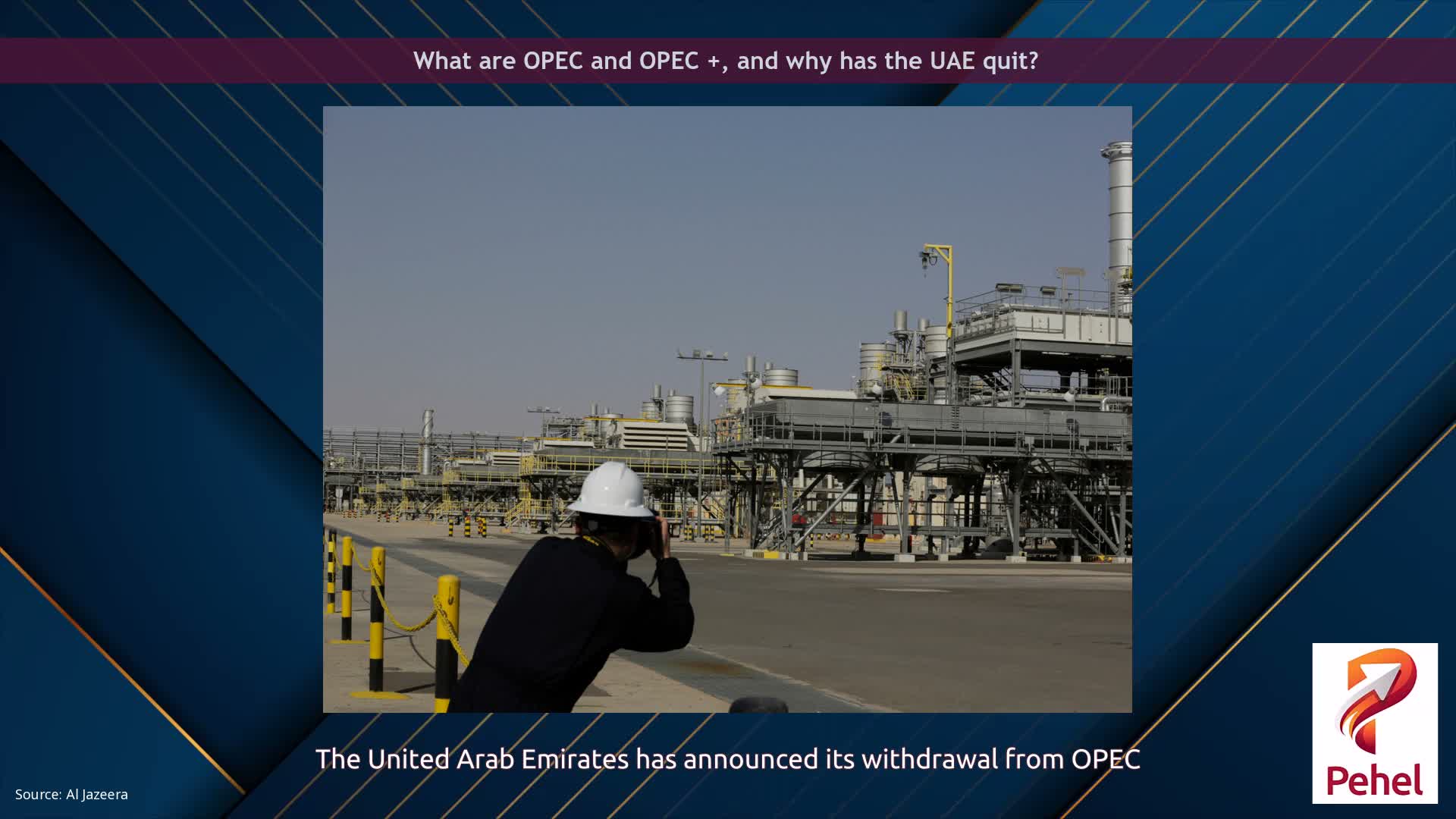 What are OPEC and OPEC +, and why has the UAE quit?