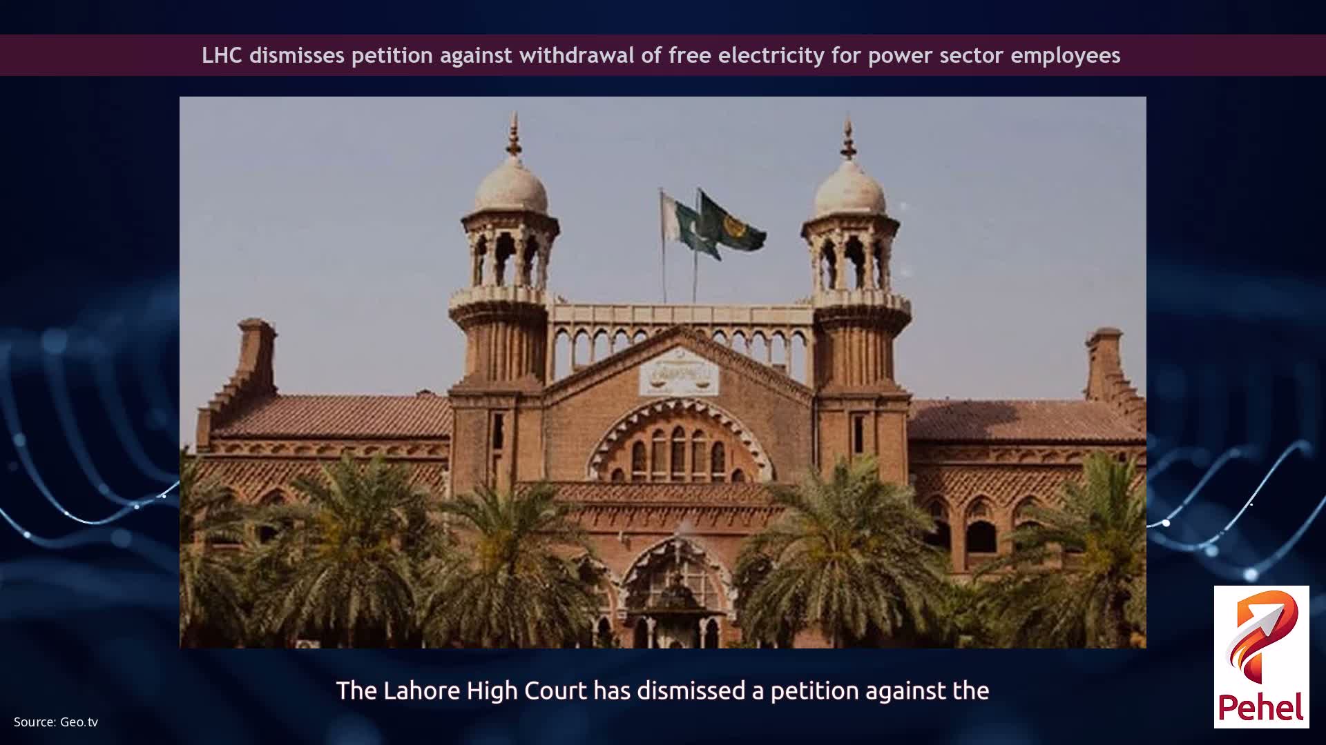 LHC dismisses petition against withdrawal of free electricity for power sector employees