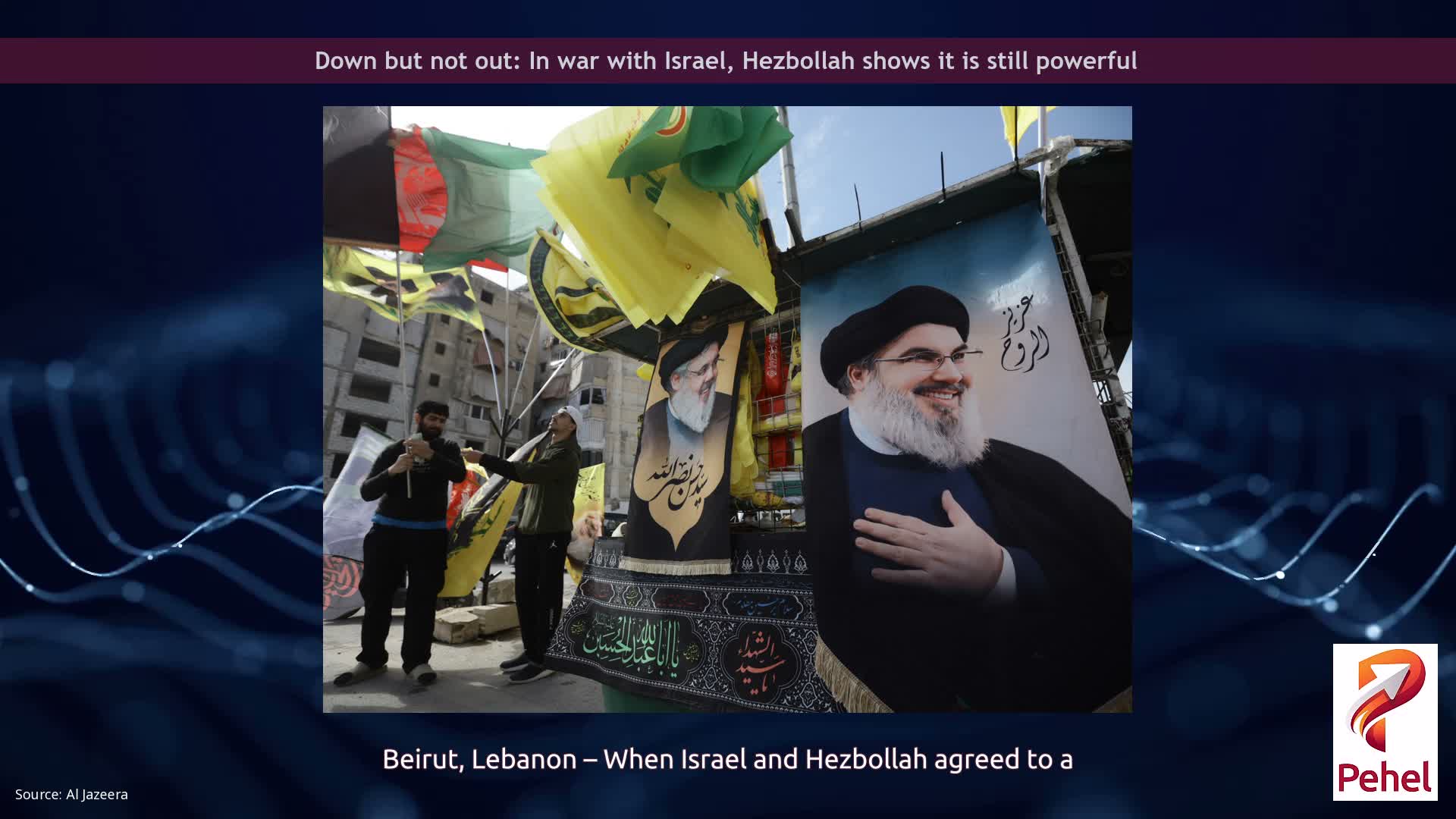 Down but not out: In war with Israel, Hezbollah shows it is still powerful