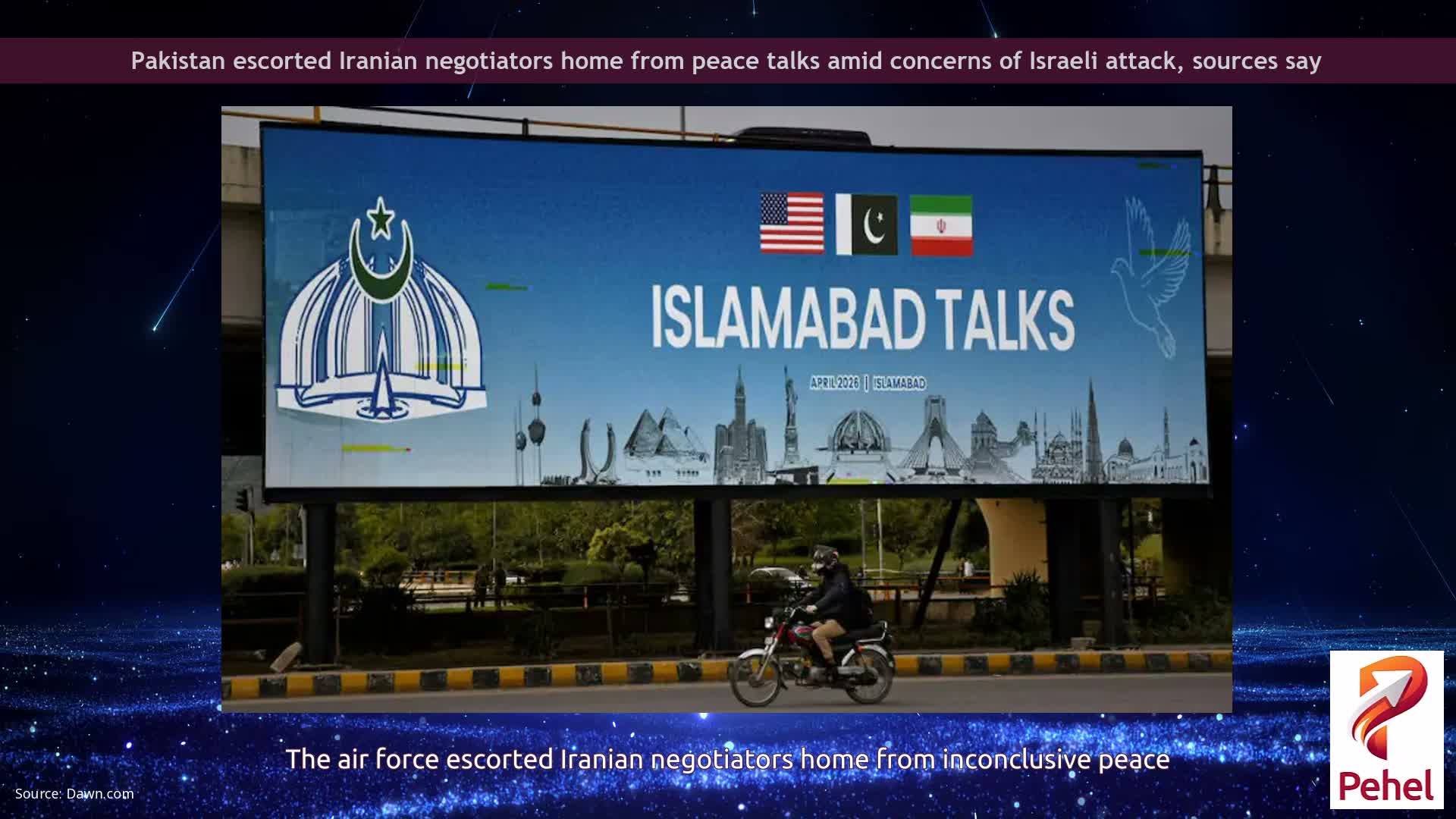 Pakistan escorted Iranian negotiators home from peace talks amid concerns of Israeli attack, sources say