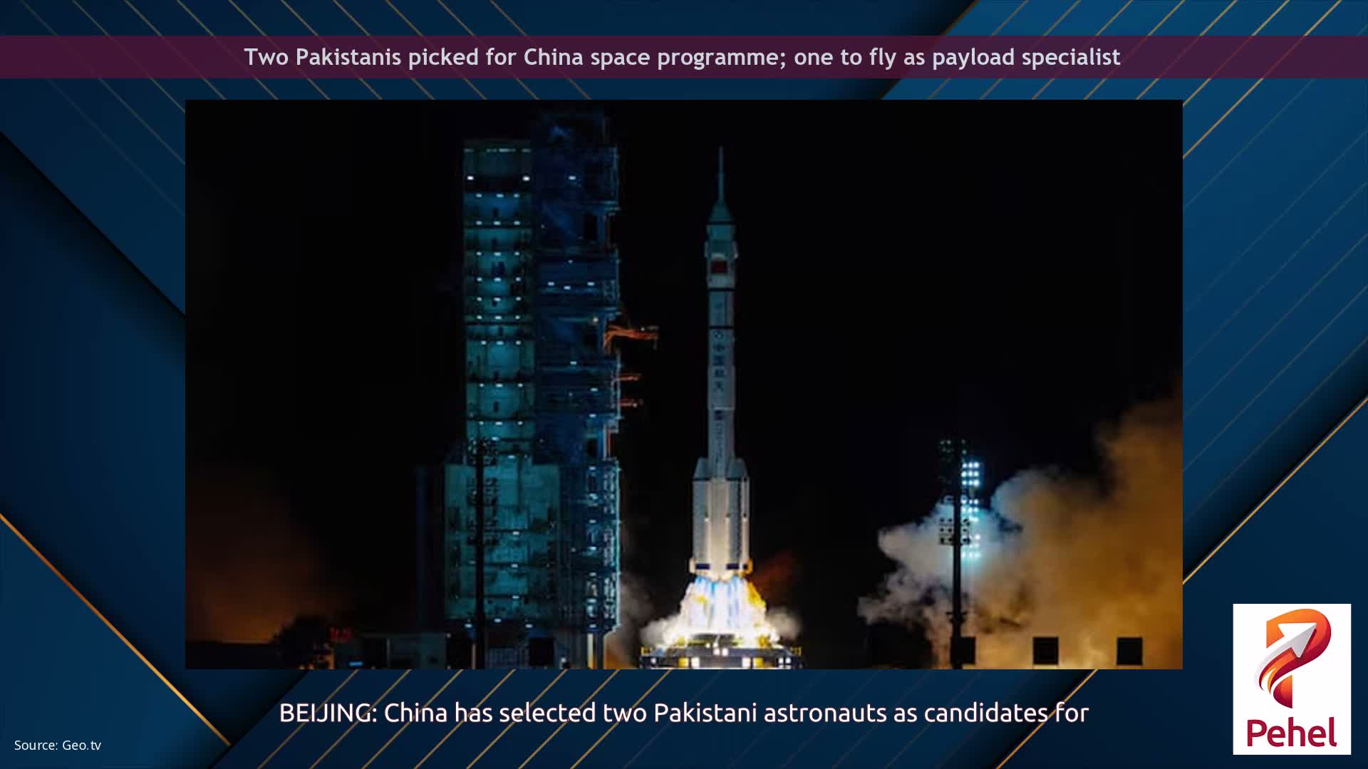 Two Pakistanis picked for China space programme; one to fly as payload specialist