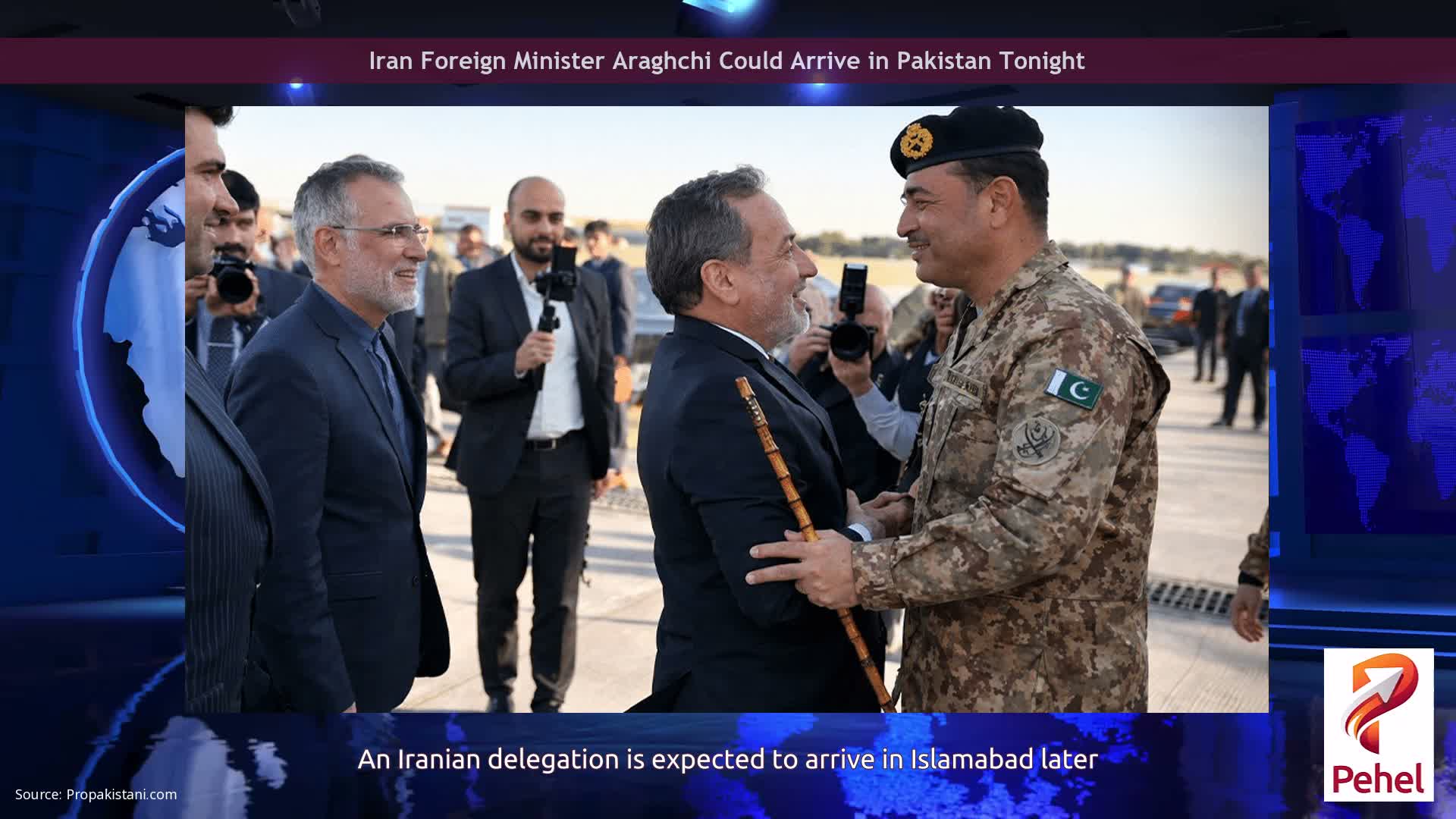 Iran Foreign Minister Araghchi Could Arrive in Pakistan Tonight