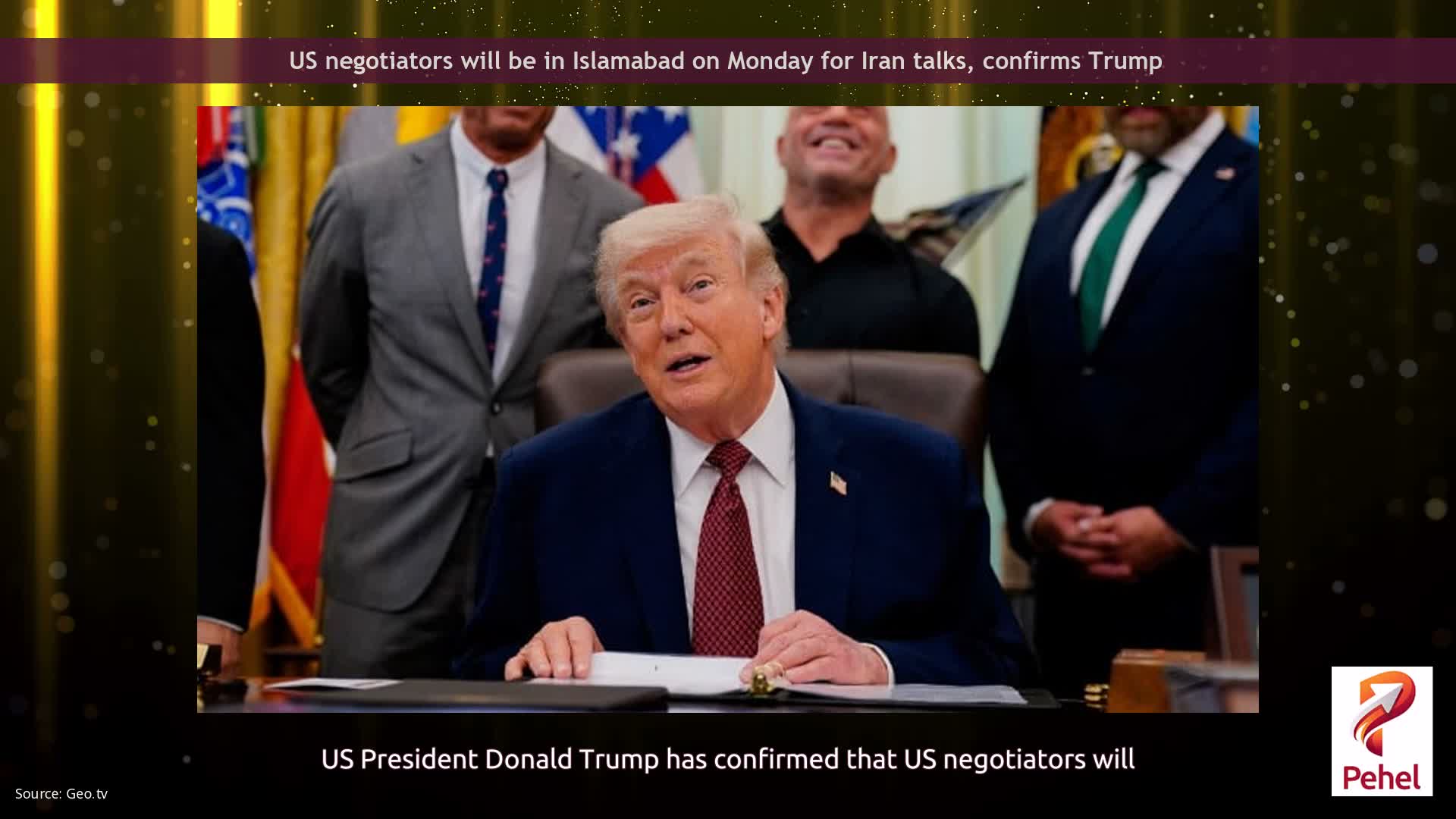 US negotiators will be in Islamabad on Monday for Iran talks, confirms Trump